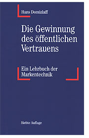 domizlaff Die Gewinnung des öffentlichen Vertrauens. Ein Lehrbuch der Markentechnik
